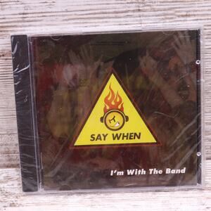 Say When I'm With The Band CD New Sealed